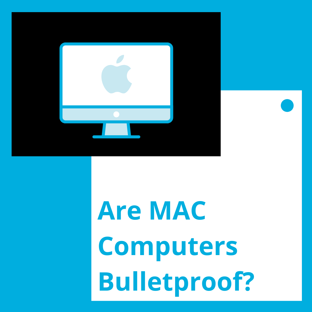 Are Mac Computers Bulletproof?