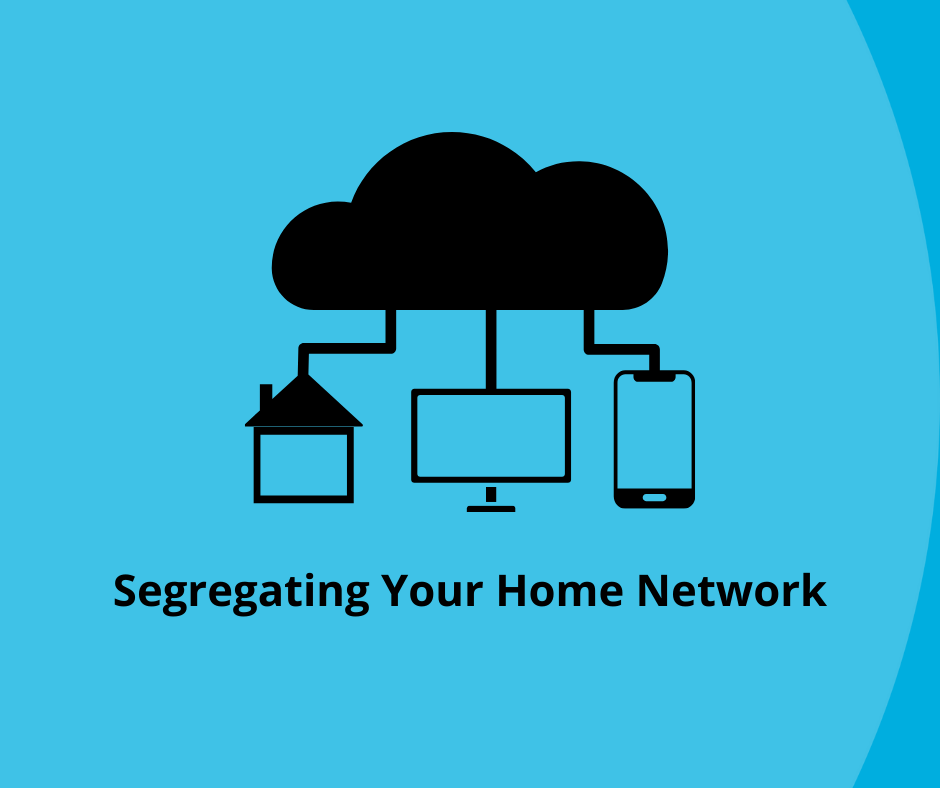 Segregating Your Home Network