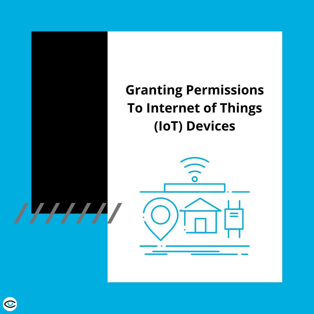 Should You Grant Permissions To IoT Devices?