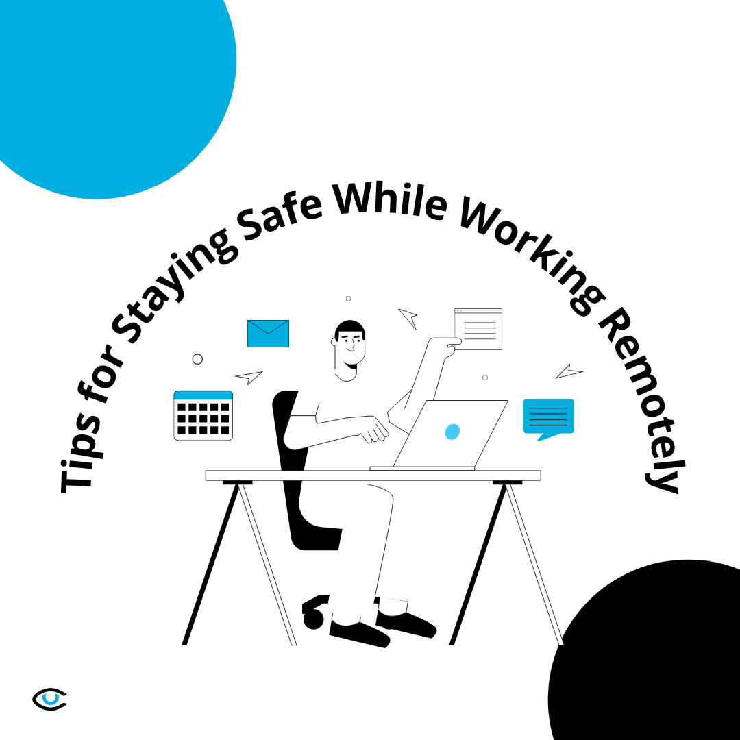 The Best Tips for Staying Safe While Working Remotely