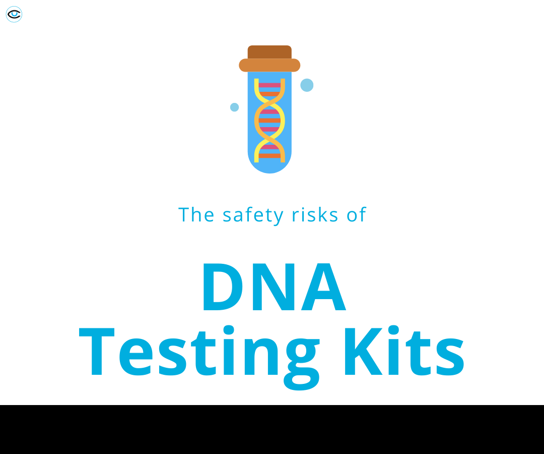 The Safety Risks of DNA Testing Kits