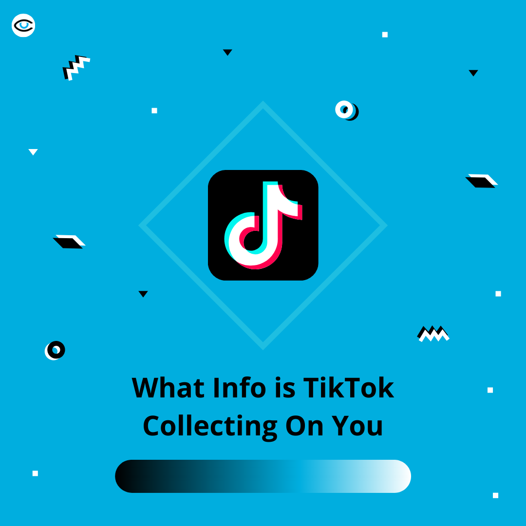 What Information Is TikTok Collecting From You?