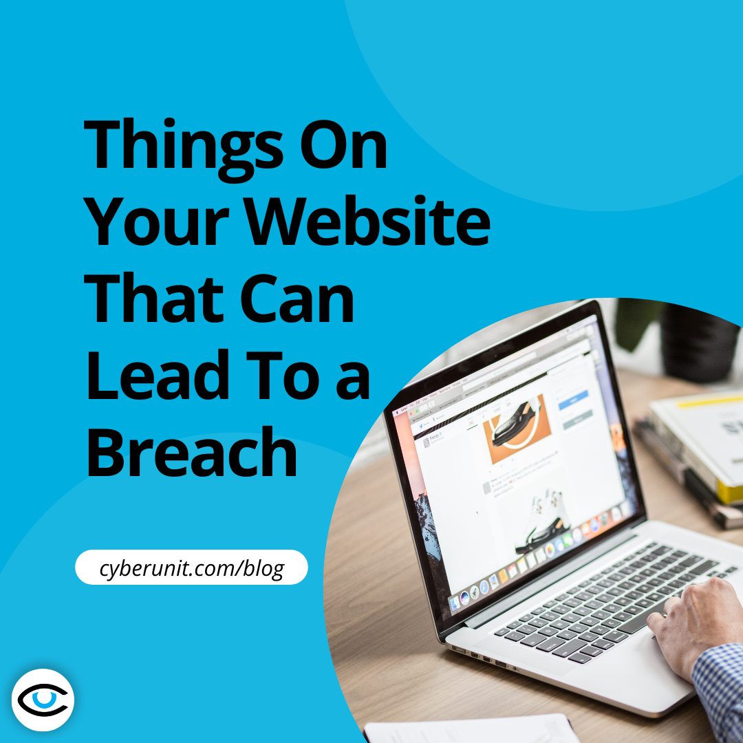 Things On Your Website That Can Lead To a Breach