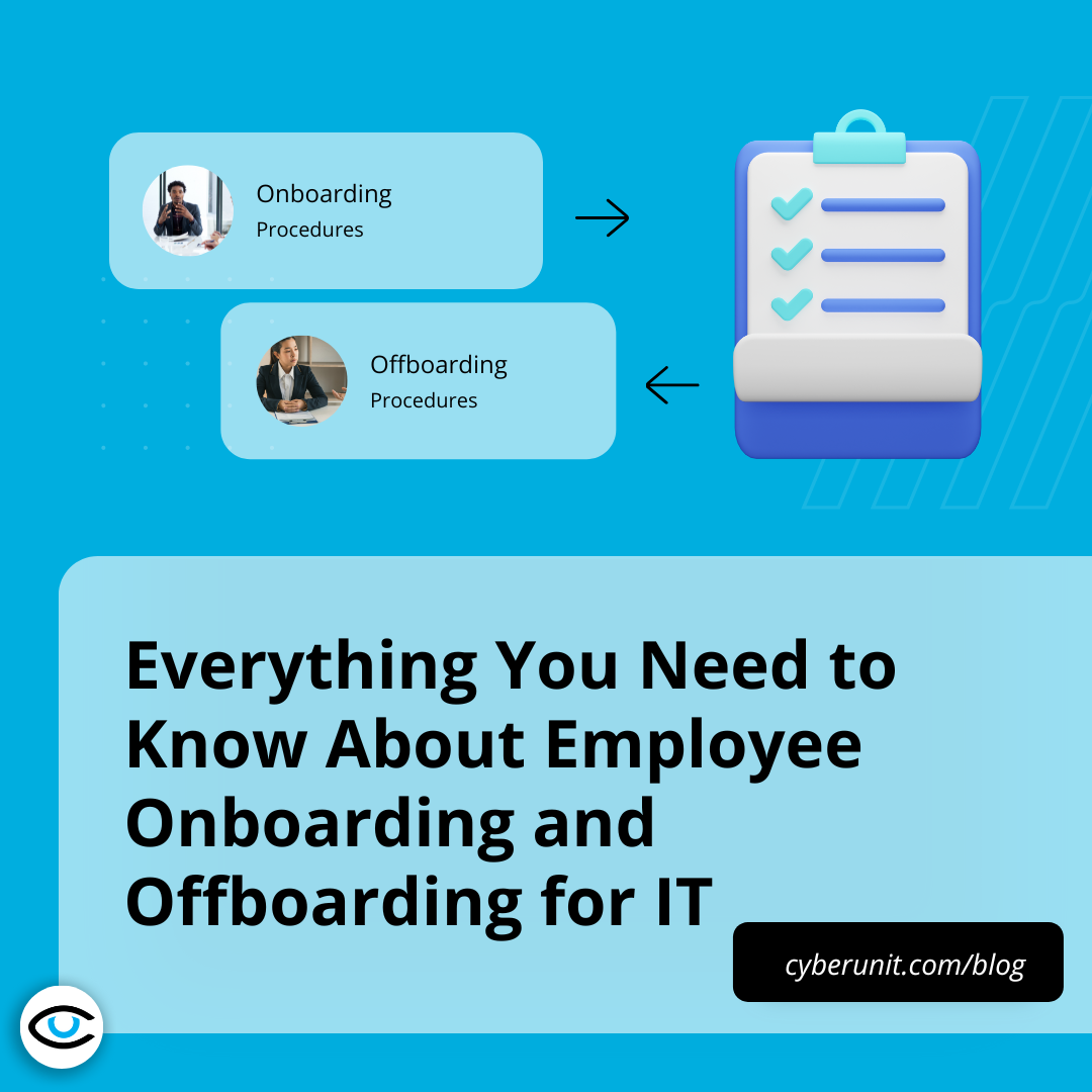 Everything You Need to Know About Employee Onboarding and Offboarding for IT