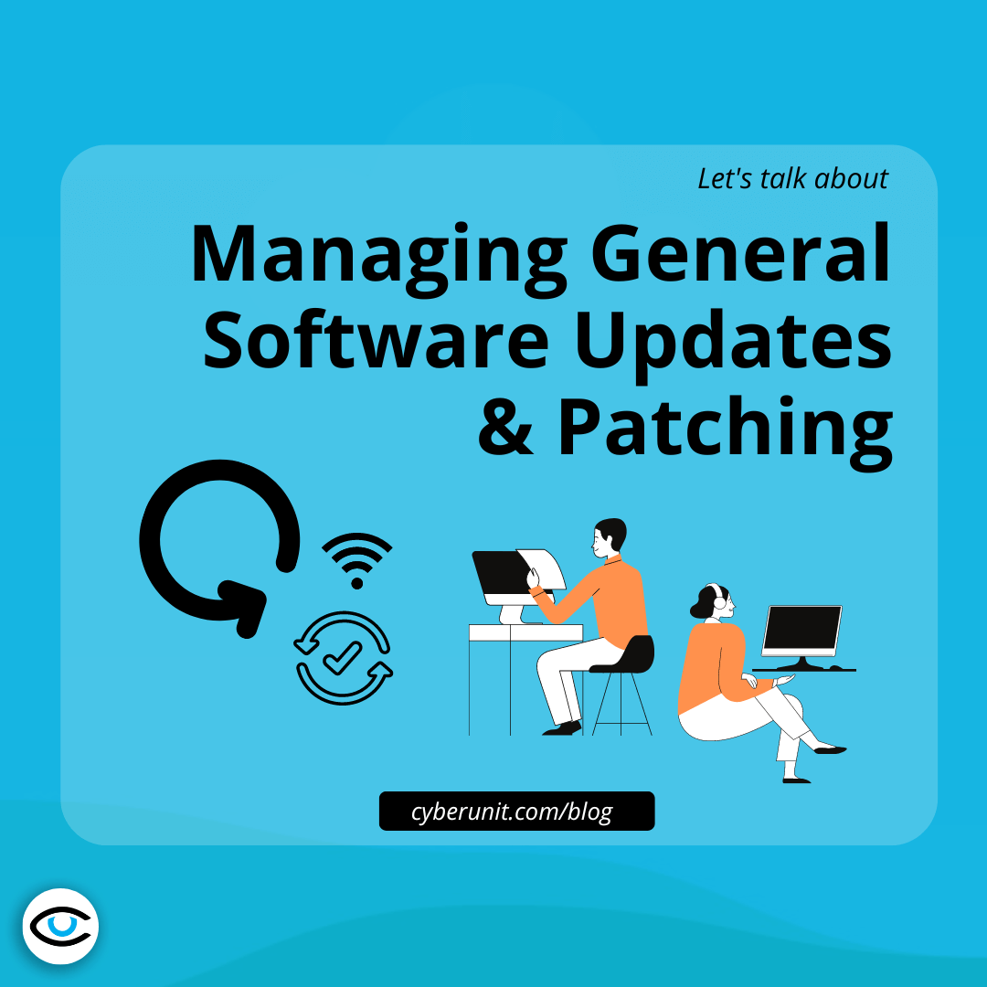 Managing General Software Updates & Patching
