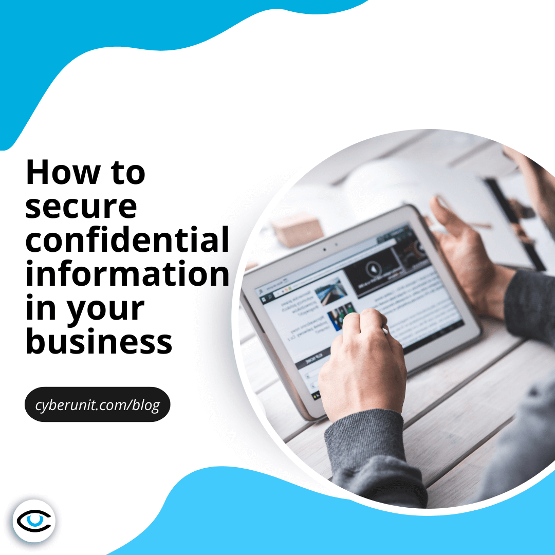How to secure confidential information in your business