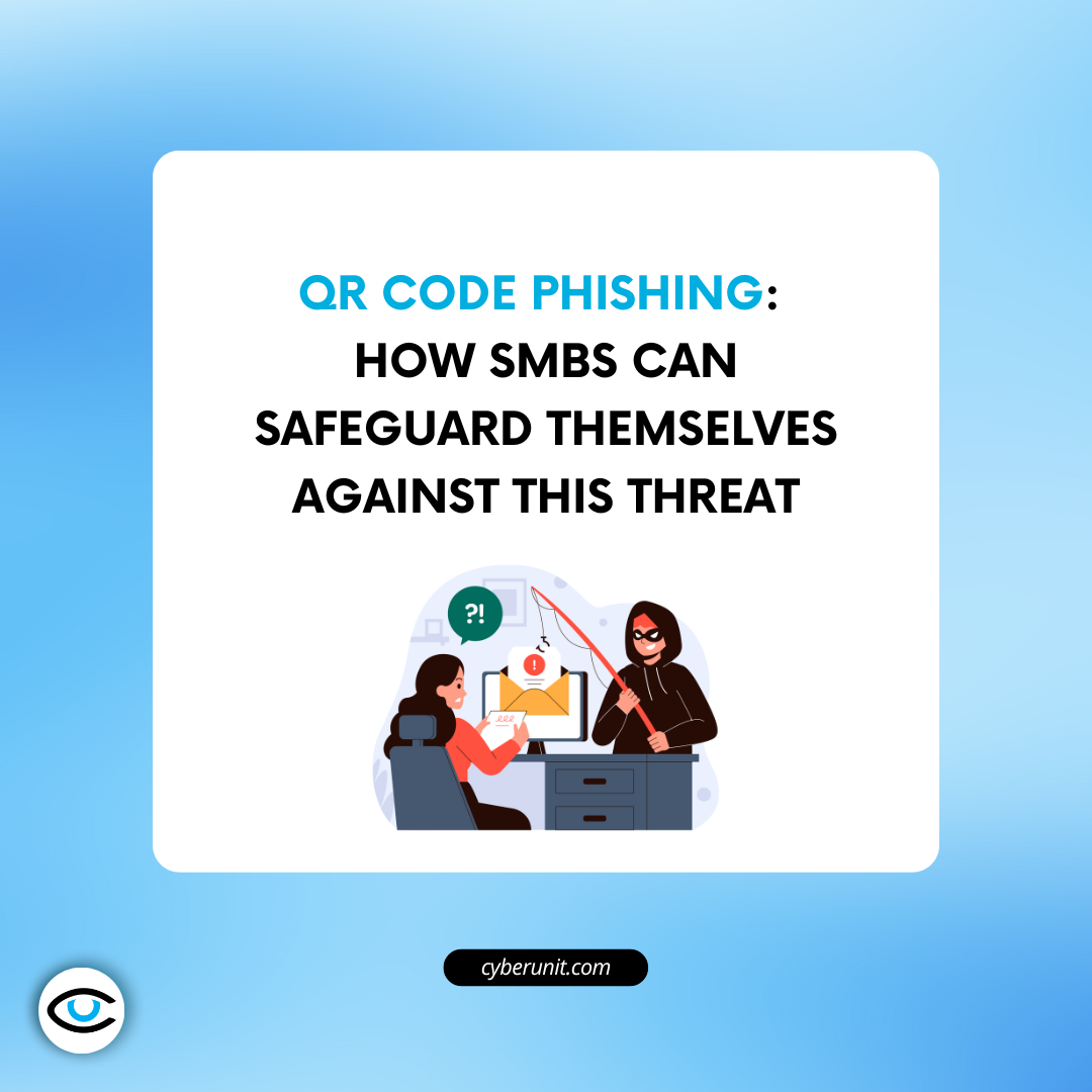 QR Code-Based Phishing: How SMBs Can Safeguard Against the Threat